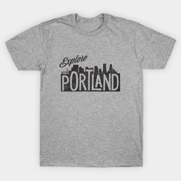 EXPLORE PORTLAND T-Shirt by cabinsupply